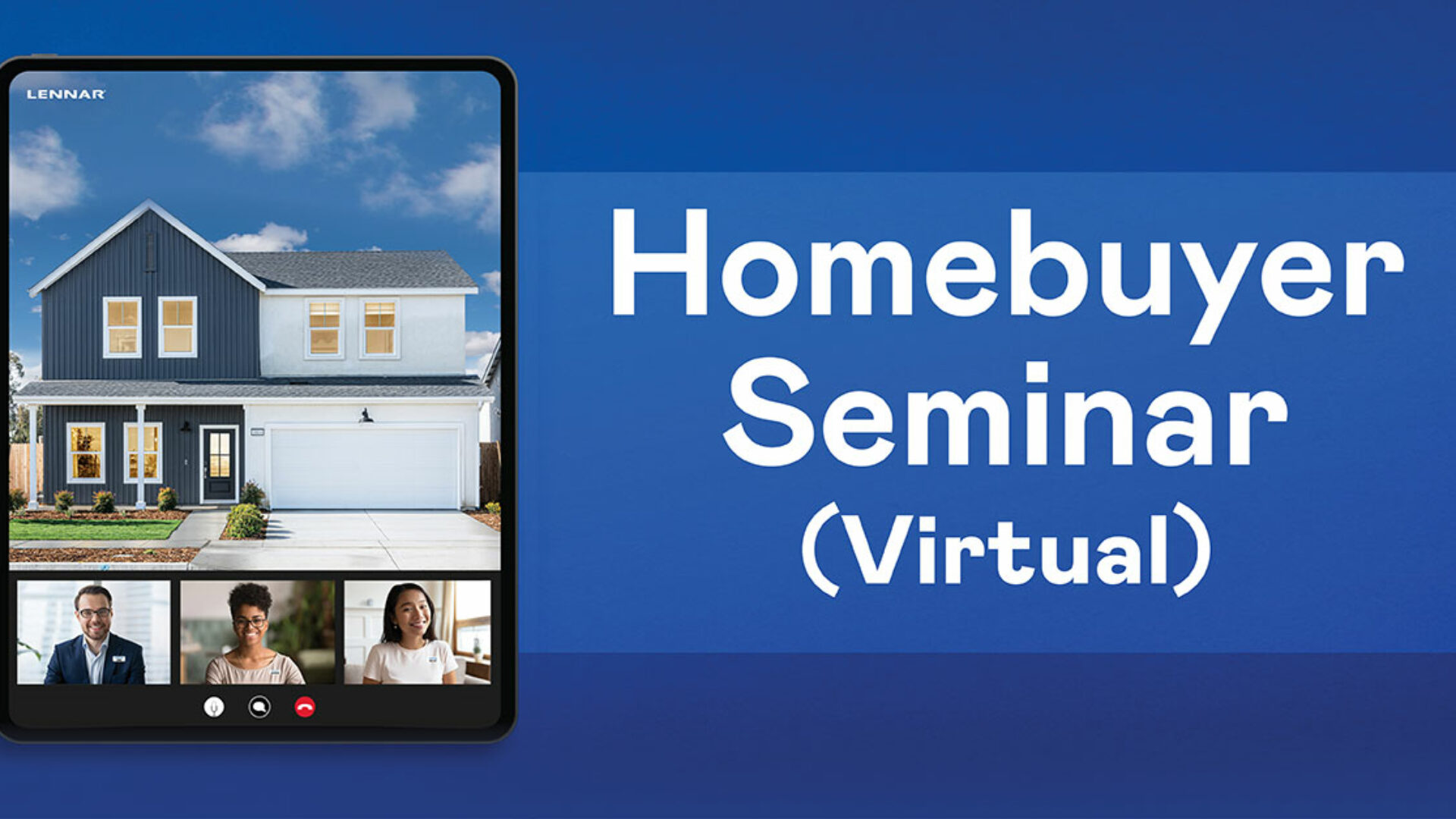 Lennar Central Valley virtual homebuyer seminar